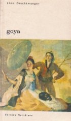 Goya sau drumul spinos cunoasterii