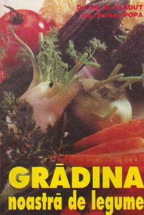 Gradina noastra de legume