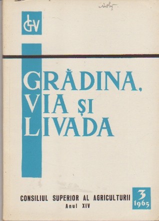 Gradina, Via si Livada, Nr. 3/1965 - Revista de Stiinta si Practica Horti-Viticola