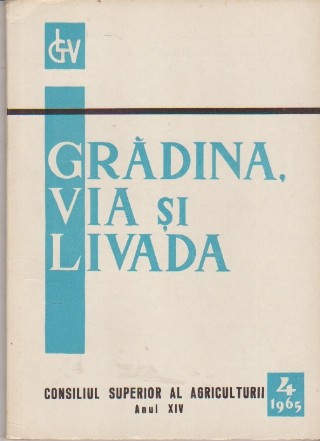 Gradina, Via si Livada, Nr. 4/1965 - Revista de Stiinta si Practica Horti-Viticola