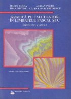 Grafica pe calculator in limbajele Pascal si C. Implementare si aplicatii, Volumele I si II