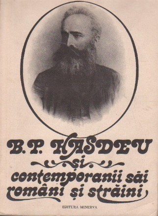 B. P. Hasedu si contemporanii sai romani si straini (Corespondenta primita), Volumul I