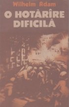 hotarire dificila (autobiografie) Volumul