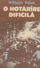 hotarire dificila Autobiografie Volumul lea