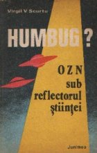 Humbug OZN sub reflectorul stiintei