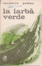 La Iarba Verde - Proze