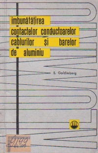 Imbunatatirea contactelor conductoarelor cablurilor si barelor de aluminiu