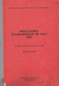 Indicatorul standardelor de stat 1989 (Situatia la data de 31 decembrie 1988) Editie Oficiala