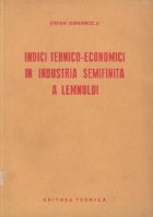 Indici tehnico-economici in industria semifinita a lemnului