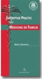 INDREPTAR PRACTIC DE MEDICINA DE FAMILIE