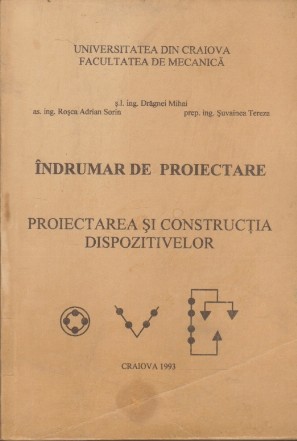 Indrumar de Proiectare. Proiectarea si constructia dispozitivelor