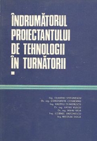 Indrumatorul proiectantului de tehnologii in turnatorii, Volumul I