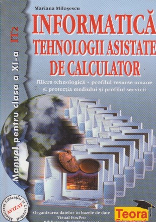 Informatica - Tehnologii asistate de calculator - Manual pentru clasa a XI - a. IT2