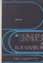 Ingrijirea generala a bolnavilor - Manual pentru licee sanitare, clasele a IX-a si a X-a, si scoli de speciali