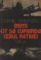 Inimi cit cuprinda cerul patriei