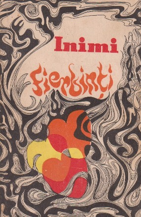 Inimi fierbinti-schite,povestiri,insemnari-