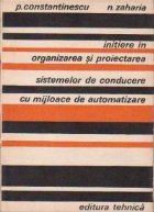 Initiere organizarea proiectarea sistemelor conducere