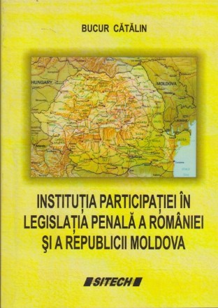 Institutia Participatiei in Legislatia Penala a Romaniei si a Republicii Moldova