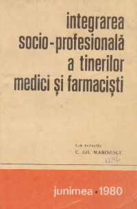 Integrarea socio-profesionala a tinerilor medici si farmacisti