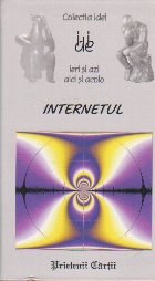 Internetul - Ieri si Azi, Aici si Acolo