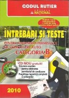 Intrebari si teste pentru obtinerea permisului de conducere auto - categoria B (editie 2013, CD gratuit, BONUS