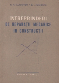 Intreprinderi de reparatii mecanice in constructii