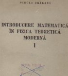 Introducere matematica fizica teoretica moderna