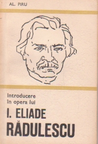 Introducere in opera lui I. Eliade Radulescu