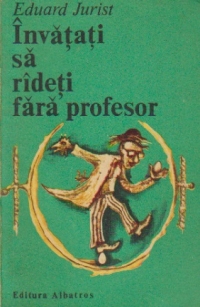 Invatati sa rideti fara profesor