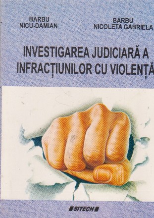 Investigarea judiciara a infractiunilor cu violenta