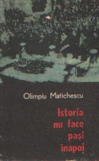 Istoria nu face pasi inapoi! (Logica istoriei impotriva Dictatului de la Viena)