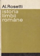 Istoria limbii romane de la origini pina in secolul al XVII-lea (cu 6 harti afara din text)