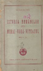 Istoria romanilor sub Mihai-Voda-Viteazul (Editie 1942)