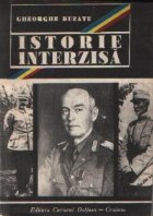 Istorie interzisa - Marturii si documente cenzurate despre maresalii Romaniei: Alexandru Averescu, Constantin 