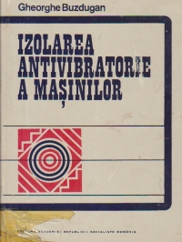 Izolarea antivibratorie a masinilor