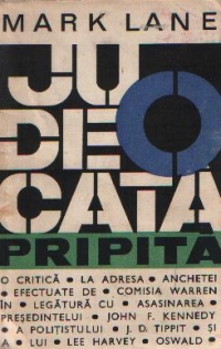 O judecata pripita -  O critica la adresa anchetei efectuate de Comisia Warren in legatura cu asasinarea presedintelui John F. Kennedy, a politistului J. D. Tippit si a lui Lee Harvey Oswald.