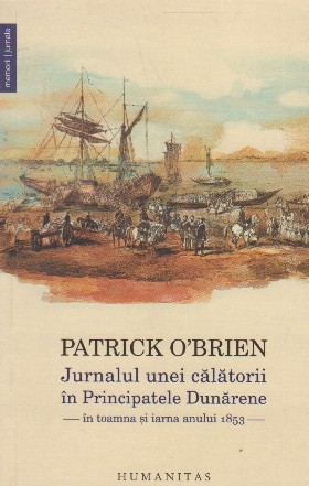 Jurnalul unei calatorii in Principatele Dunarene - In toamna si iarna anului 1853