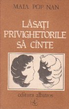 Lasati Privighetorile sa Cinte