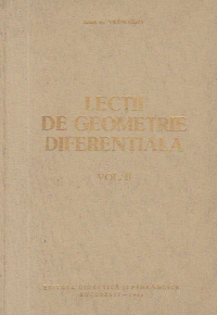 Lectii de geometrie diferentiala, Volumul al II-Lea