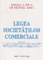 Legea societăţilor comerciale - ediţia a XX-a - 10 iunie 2011