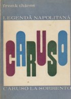 Legenda napolitana - Caruso. Caruso la Sorrento