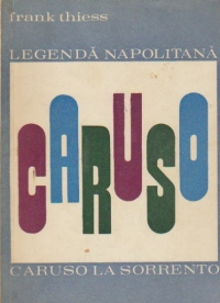 Legenda napolitana - Caruso. Caruso la Sorrento