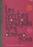 Les verbes francais, conjugues sans abreviations