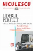 Liderul perfect metode pentru perfectiona