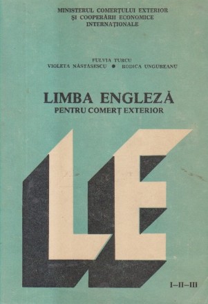 Limba Engleza pentru Comert Exterior, Anii I-II-III