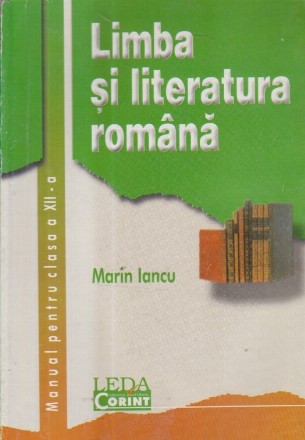 Limba si literatura romana - Manual pentru clasa a XII-a