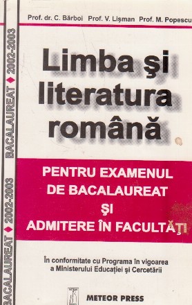 Limba si literatura romana pentru examenul de bacalaureat si admiterea in facultati