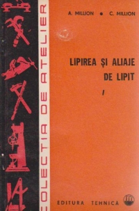 Lipirea si aliaje de lipit, Volumul I