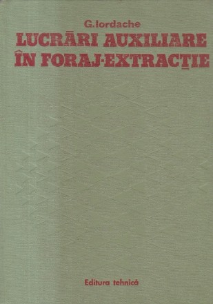 Lucrari auxiliare in foraj-extractie