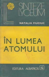 In lumea atomului